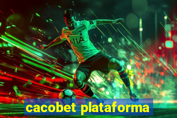 cacobet plataforma